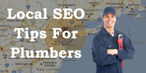 3 Local SEO Tips For Plumbers To Get Higher Rankings in Google Maps