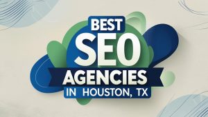 Badge-style graphic reading “Best SEO Agencies in Houston, TX” over layered blue and green abstract shapes